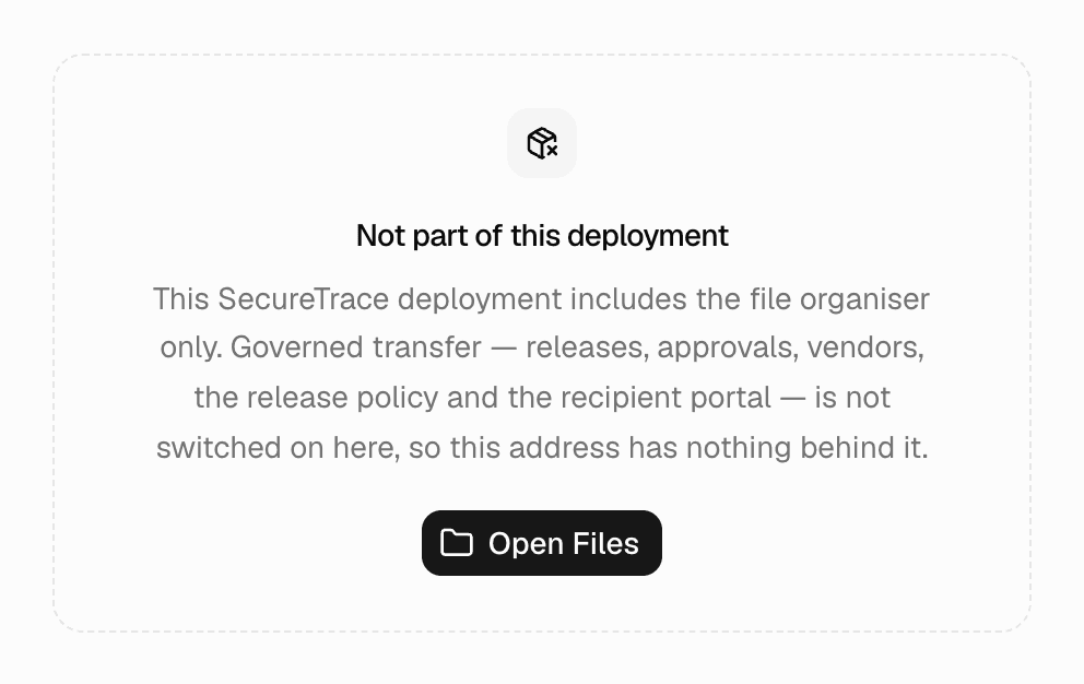 A page headed “Not part of this deployment” explaining that governed transfer is not switched on here, with an Open Files button.